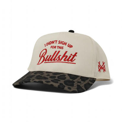 I Didn't Sign Up For This Bullshit Snapback Hat