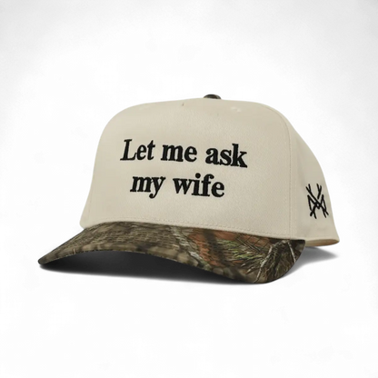 Let Me Ask My Wife Snapback Hat